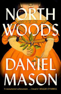 North Woods by Daniel Mason