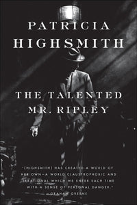 The Talented Mr. Ripley by Patricia Highsmith