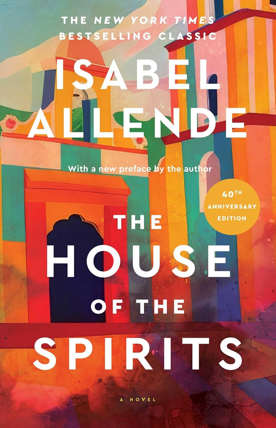 The House of Spirits by Isabel Allende (40th Anniversary Edition)