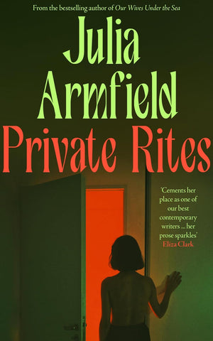 Private Rites by Julia Armfield (HC)