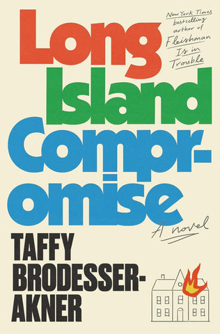 Long Island Compromise by by Taffy Brodesser-Akner