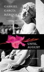 Until August by Gabriel Garcia Marquez (HC)