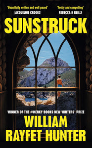 Sunstruck by William Rayfet Hunter (HC)