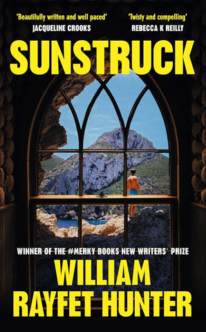 Sunstruck by William Rayfet Hunter (HC)
