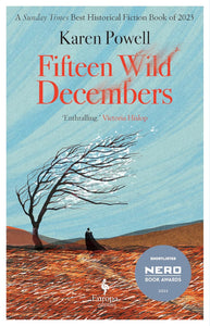 Fifteen Wild Decembers by Karen Powell