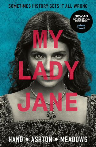 My Lady Jane by Cynthia Hand, Jodi Meadows and Brodi Ashton