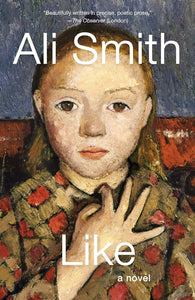 Like: A Novel by Ali Smith