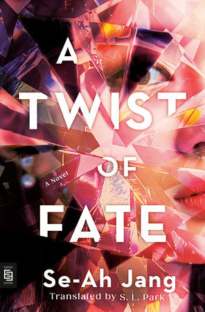 A Twist of Fate: A Novel by Se-Ah Jang