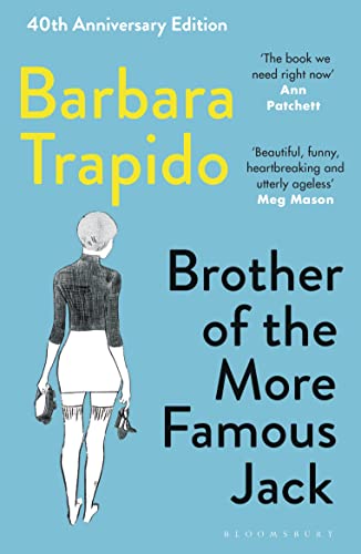 Brother of the More Famous Jack by Barbara Trapido (40th Anniversary edition)