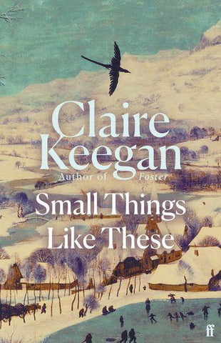 PRE-ORDER: Small Things Like These by Claire Keegan