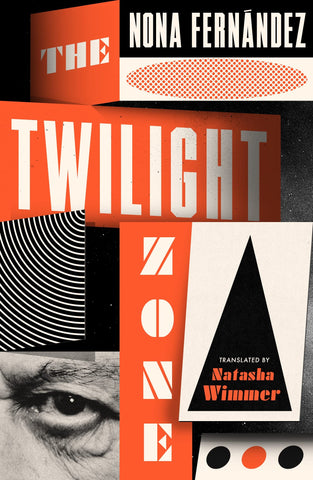 The Twilight Zone by Nona Fernandez