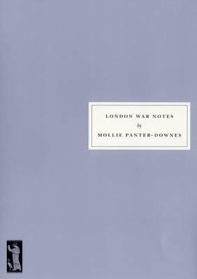London War Notes by Mollie Panter-Downes