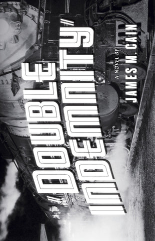 Double Indemnity by James M. Cain
